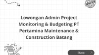 Lowongan Admin Project Monitoring & Budgeting PT Pertamina Maintenance & Construction Batang Lowongan Admin Project Monitoring & Budgeting PT Pertamina Maintenance & Construction Batang