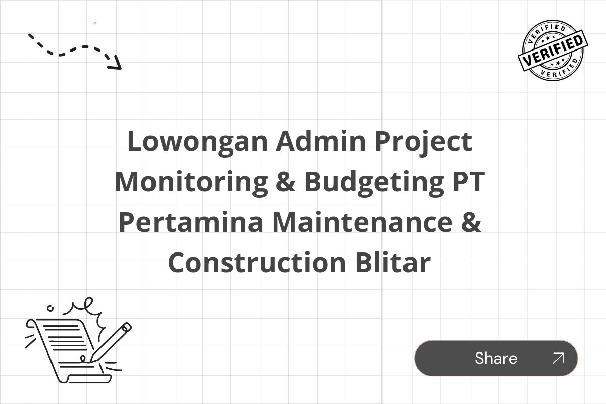 Lowongan Admin Project Monitoring & Budgeting PT Pertamina Maintenance & Construction Blitar