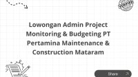 Lowongan Admin Project Monitoring & Budgeting PT Pertamina Maintenance & Construction Mataram Lowongan Admin Project Monitoring & Budgeting PT Pertamina Maintenance & Construction Mataram