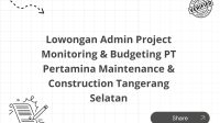 Lowongan Admin Project Monitoring & Budgeting PT Pertamina Maintenance & Construction Tangerang Selatan Lowongan Admin Project Monitoring & Budgeting PT Pertamina Maintenance & Construction Tangerang Selatan