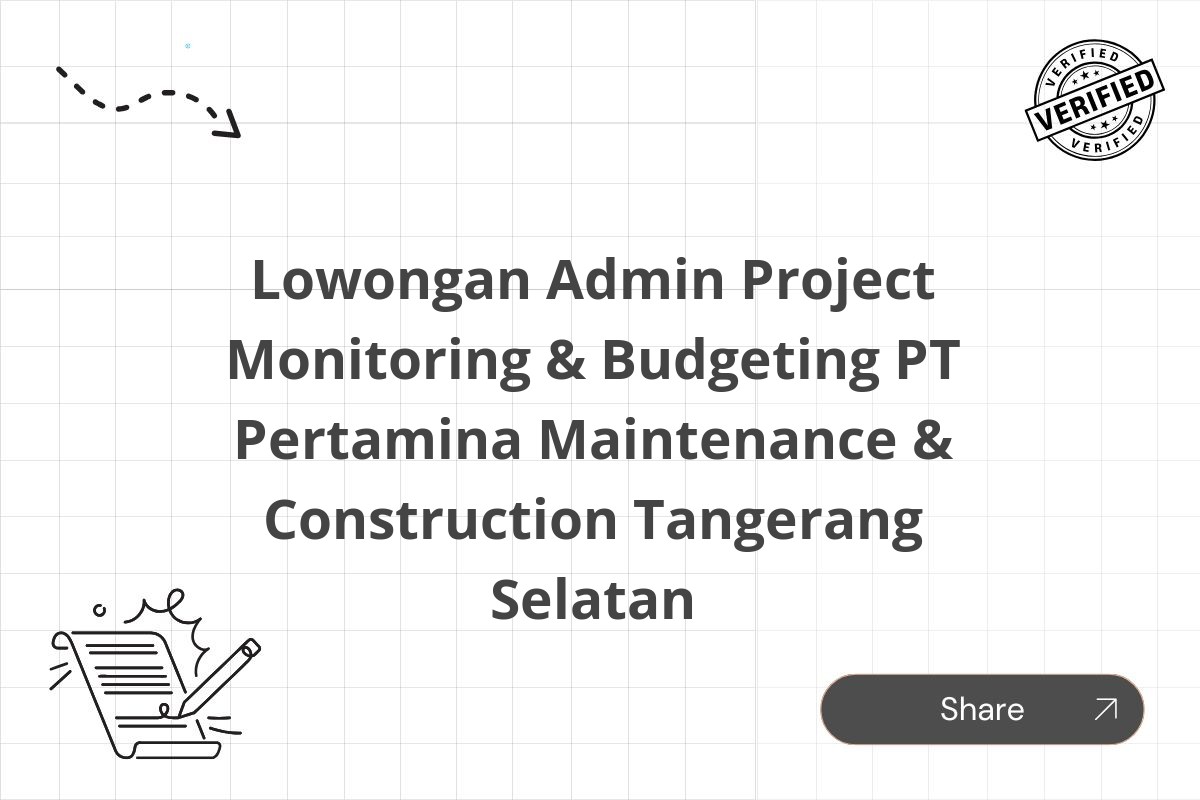 Lowongan Admin Project Monitoring & Budgeting PT Pertamina Maintenance & Construction Tangerang Selatan