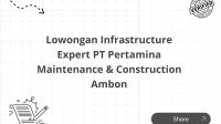 Lowongan Infrastructure Expert PT Pertamina Maintenance & Construction Ambon Lowongan Infrastructure Expert PT Pertamina Maintenance & Construction Ambon