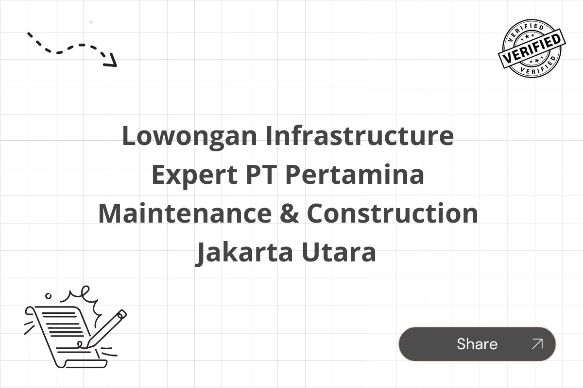 Lowongan Infrastructure Expert PT Pertamina Maintenance & Construction Jakarta Utara