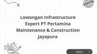 Lowongan Infrastructure Expert PT Pertamina Maintenance & Construction Jayapura Lowongan Infrastructure Expert PT Pertamina Maintenance & Construction Jayapura