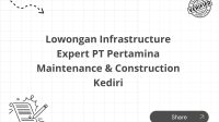 Lowongan Infrastructure Expert PT Pertamina Maintenance & Construction Kediri Lowongan Infrastructure Expert PT Pertamina Maintenance & Construction Kediri