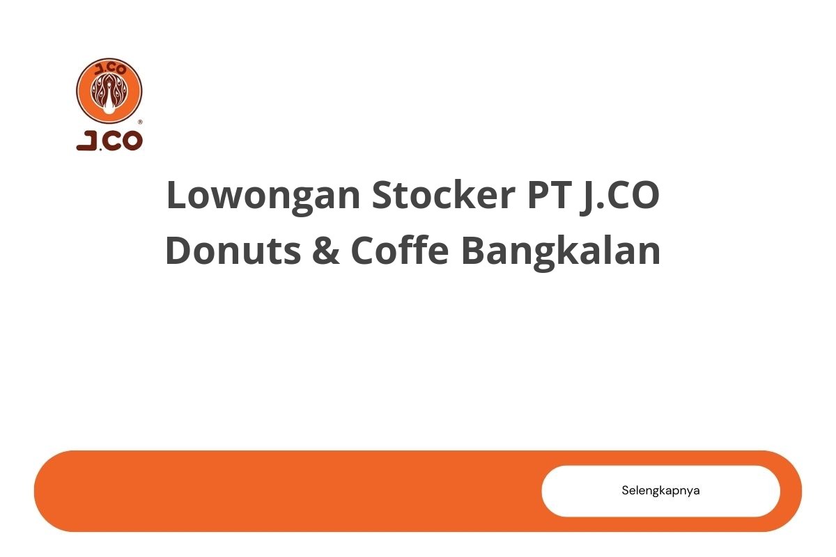Lowongan Stocker PT J.CO Donuts & Coffe Bangkalan