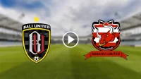 Nonton Live Streaming Bali United vs Madura United Gratis Nonton Live Streaming Bali United vs Madura United Gratis